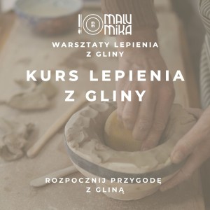 KURS LEPIENIA Z GLINY
